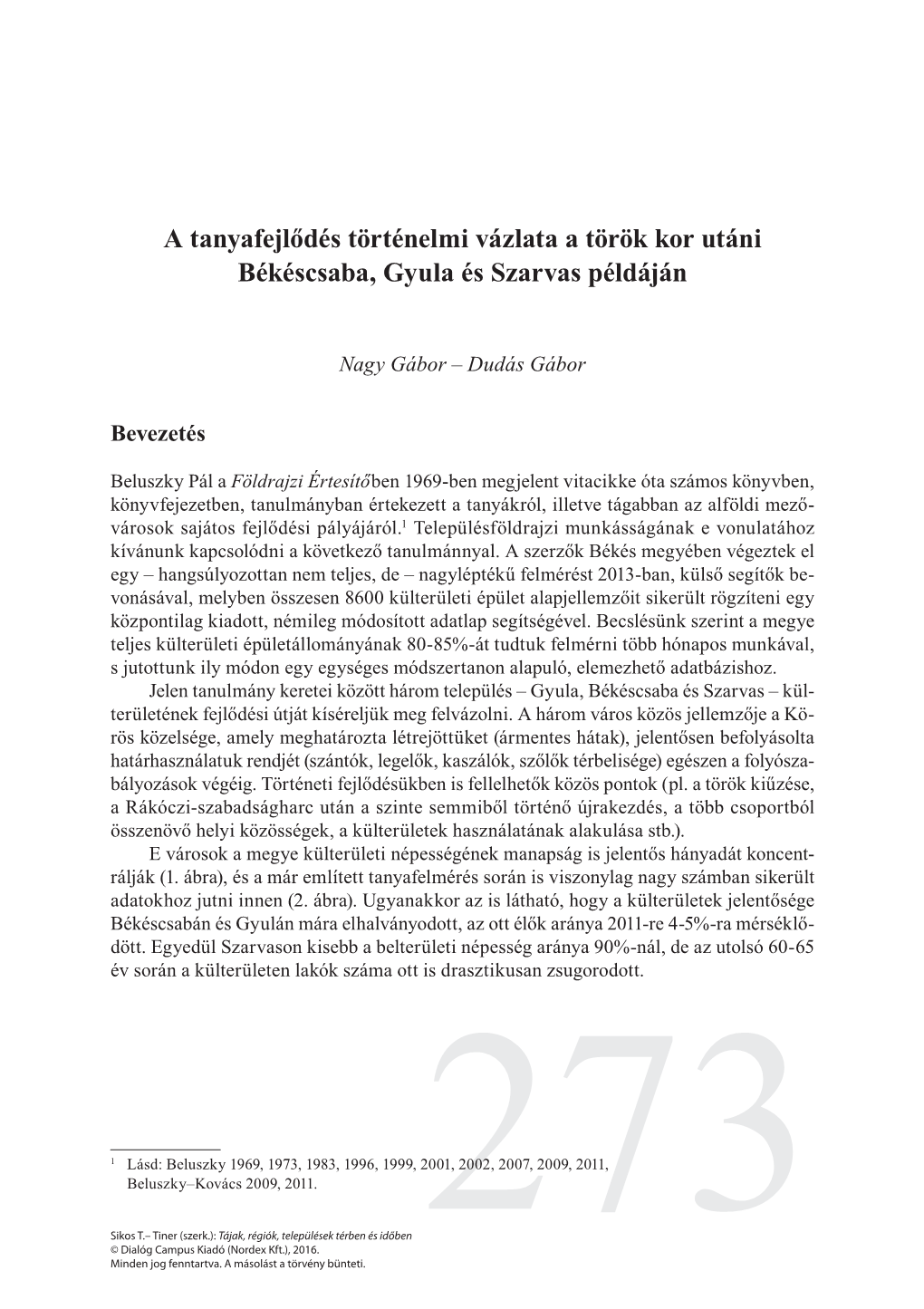 A Tanyafejlődés Történelmi Vázlata a Török Kor Utáni Békéscsaba, Gyula És Szarvas Példáján