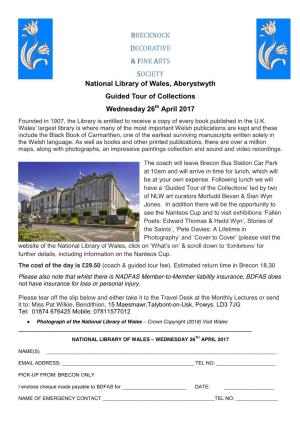 BRECKNOCK DECORATIVE & FINE ARTS SOCIETY National Library of Wales, Aberystwyth Guided Tour of Collections Wednesday 26Th Ap
