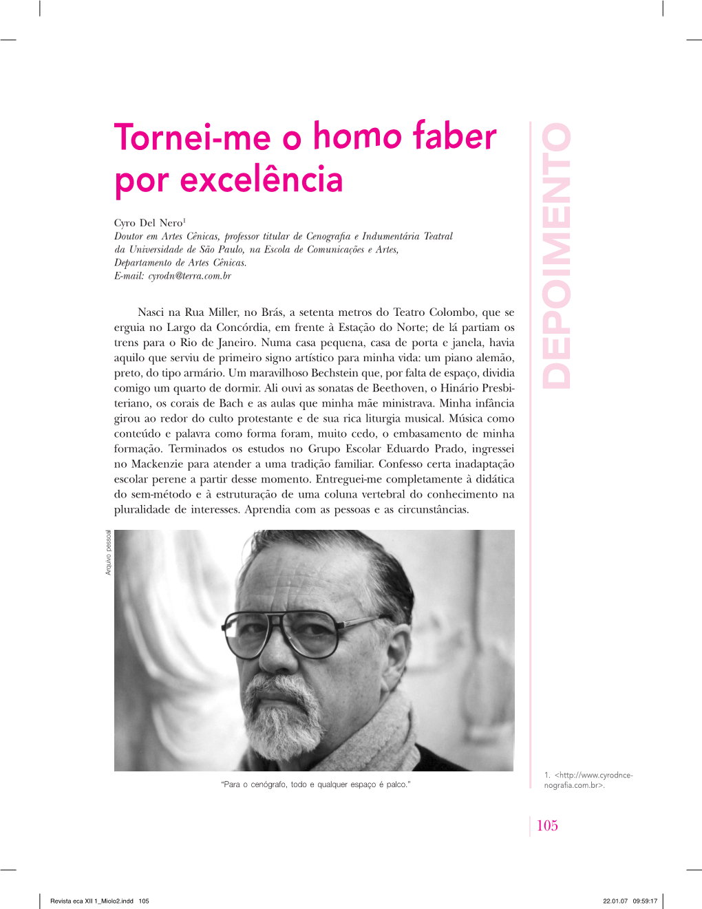 DEPOIMENTO Tornei-Me O Homo Faber Por Excelência