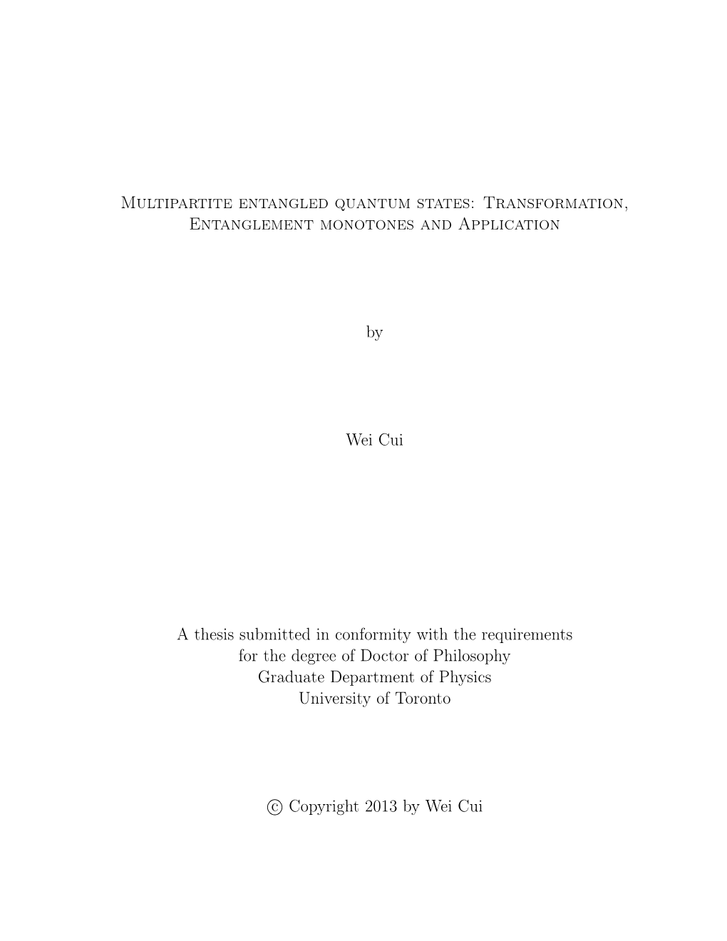 Multipartite Entangled Quantum States: Transformation, Entanglement Monotones and Application