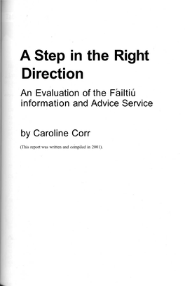 A Step in the Right Direction an Evaluation of the Failtiu Information and Advice Service by Caroline Corr