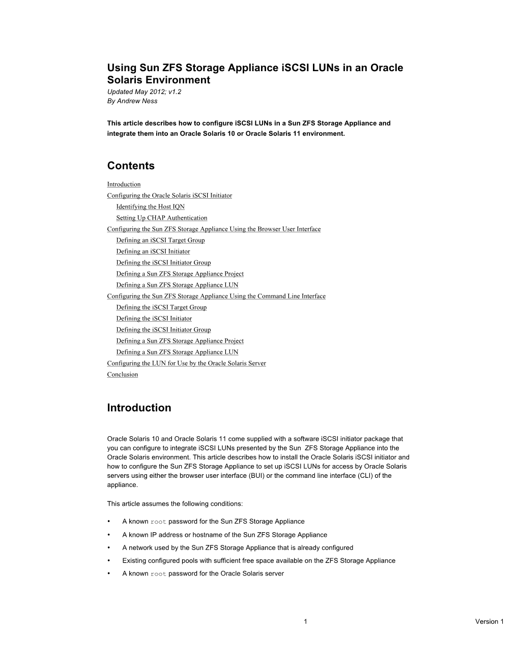 Using Sun ZFS Storage Appliance Iscsi Luns in an Oracle Solaris Environment Updated May 2012; V1.2 by Andrew Ness