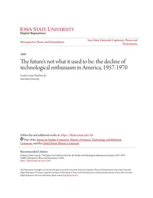 The Future's Not What It Used to Be: the Decline of Technological Enthusiasm in America, 1957-1970 Lester Louis Poehner Jr