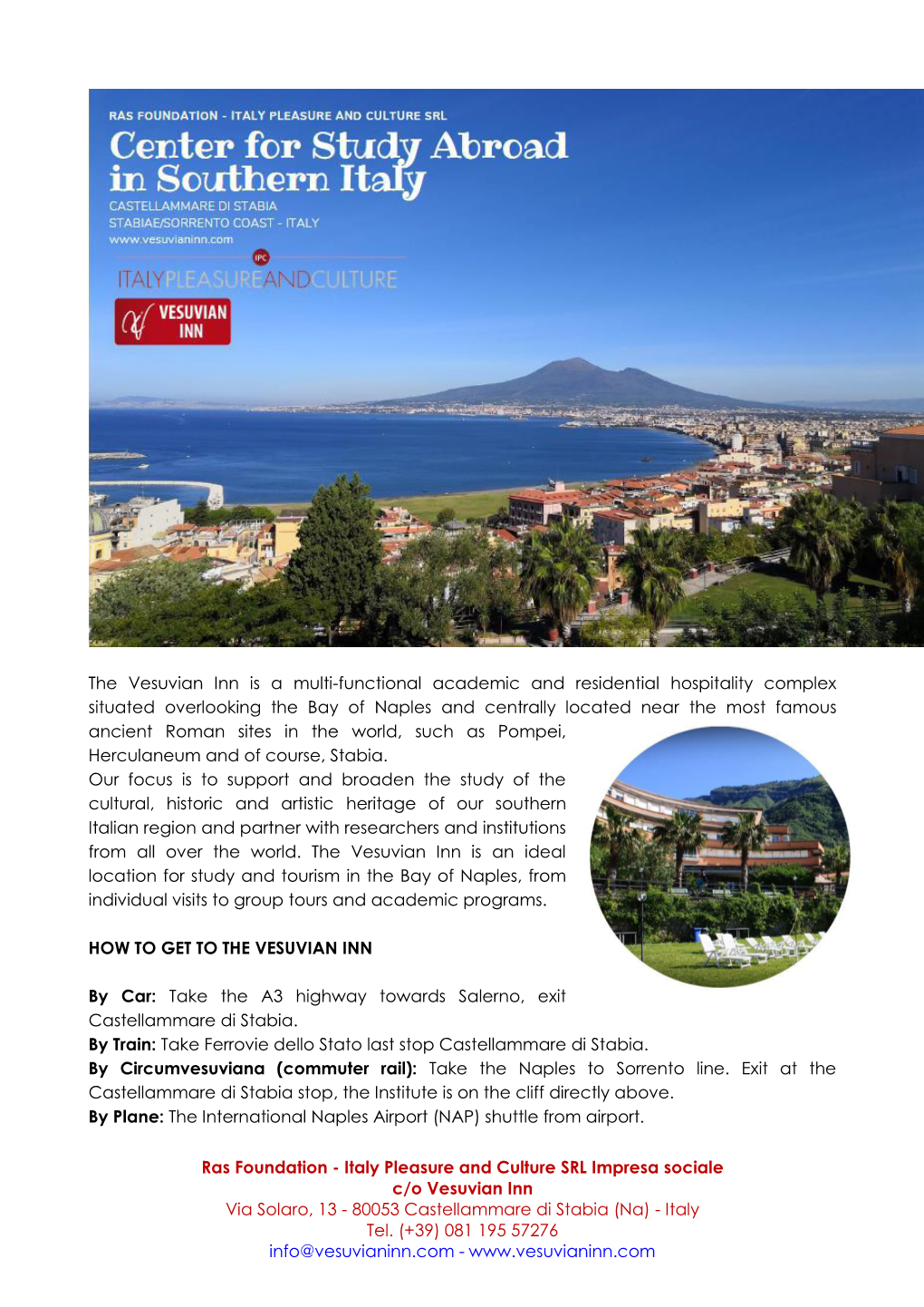 Italy Pleasure and Culture SRL Impresa Sociale C/O Vesuvian Inn Via Solaro, 13 - 80053 Castellammare Di Stabia (Na) - Italy Tel