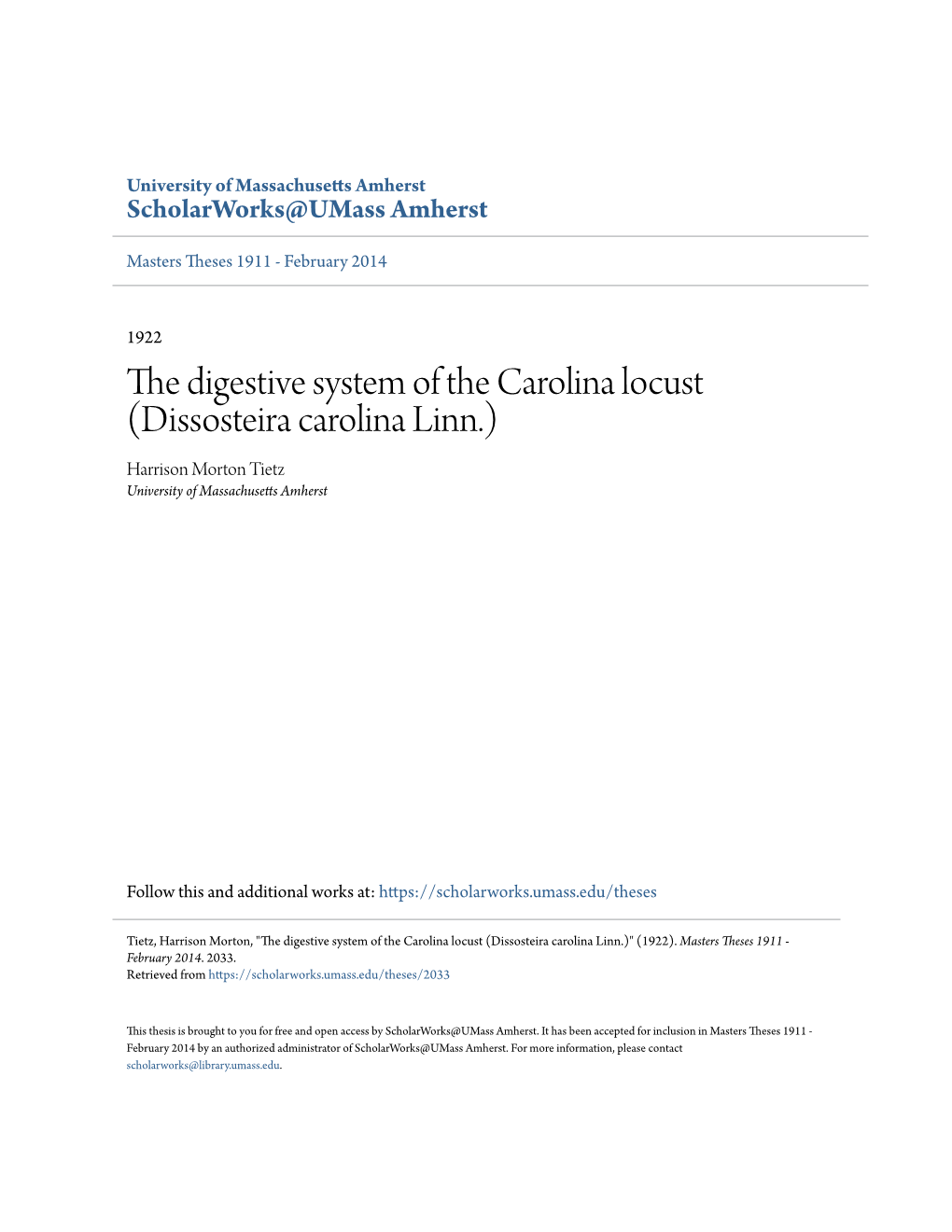 The Digestive System of the Carolina Locust (Dissosteira Carolina Linn.) Harrison Morton Tietz University of Massachusetts Amherst