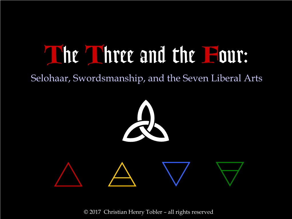 The Three and the Four: Selohaar, Swordsmanship, and the Seven Liberal Arts E B a C D