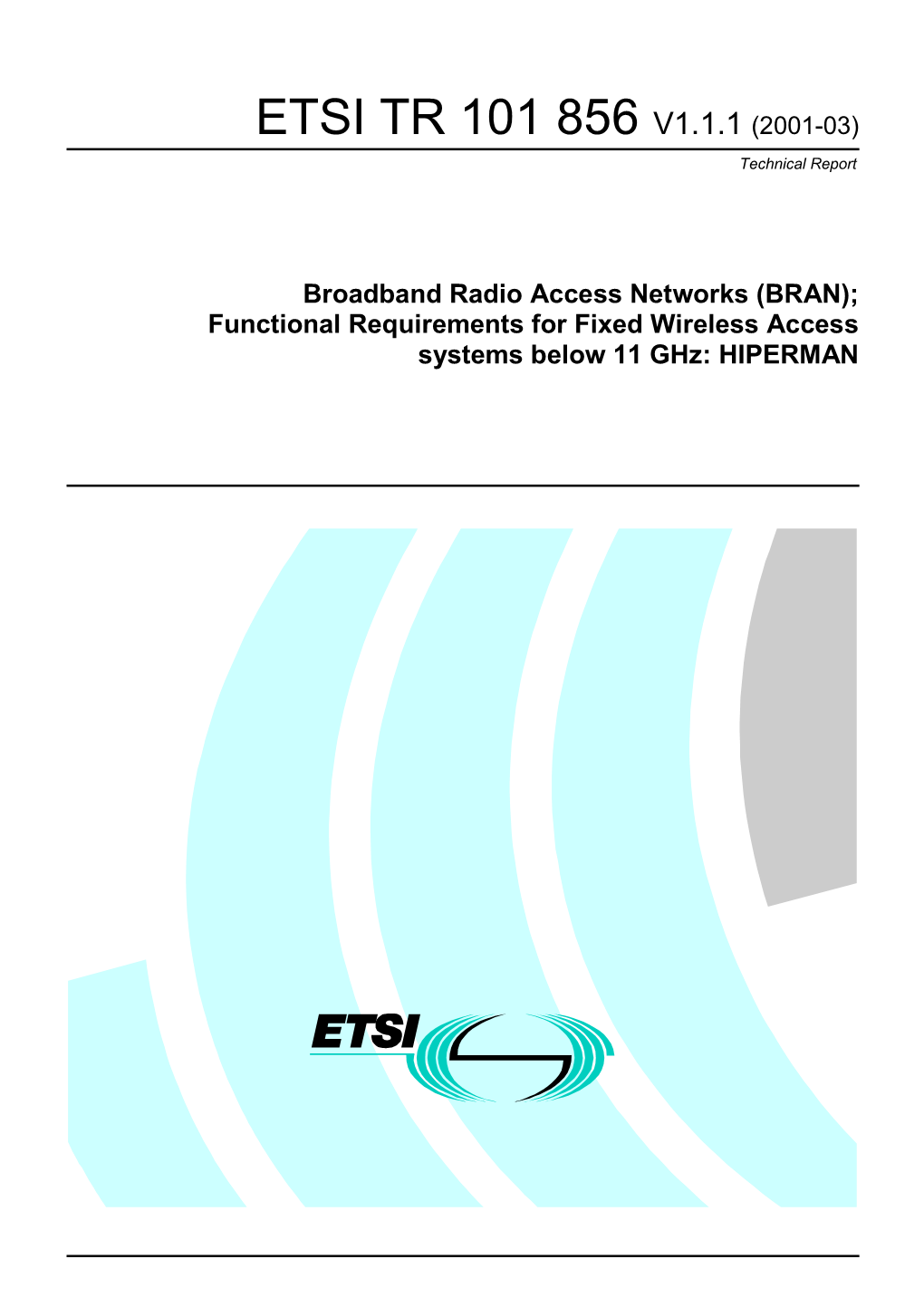 TR 101 856 V1.1.1 (2001-03) Technical Report