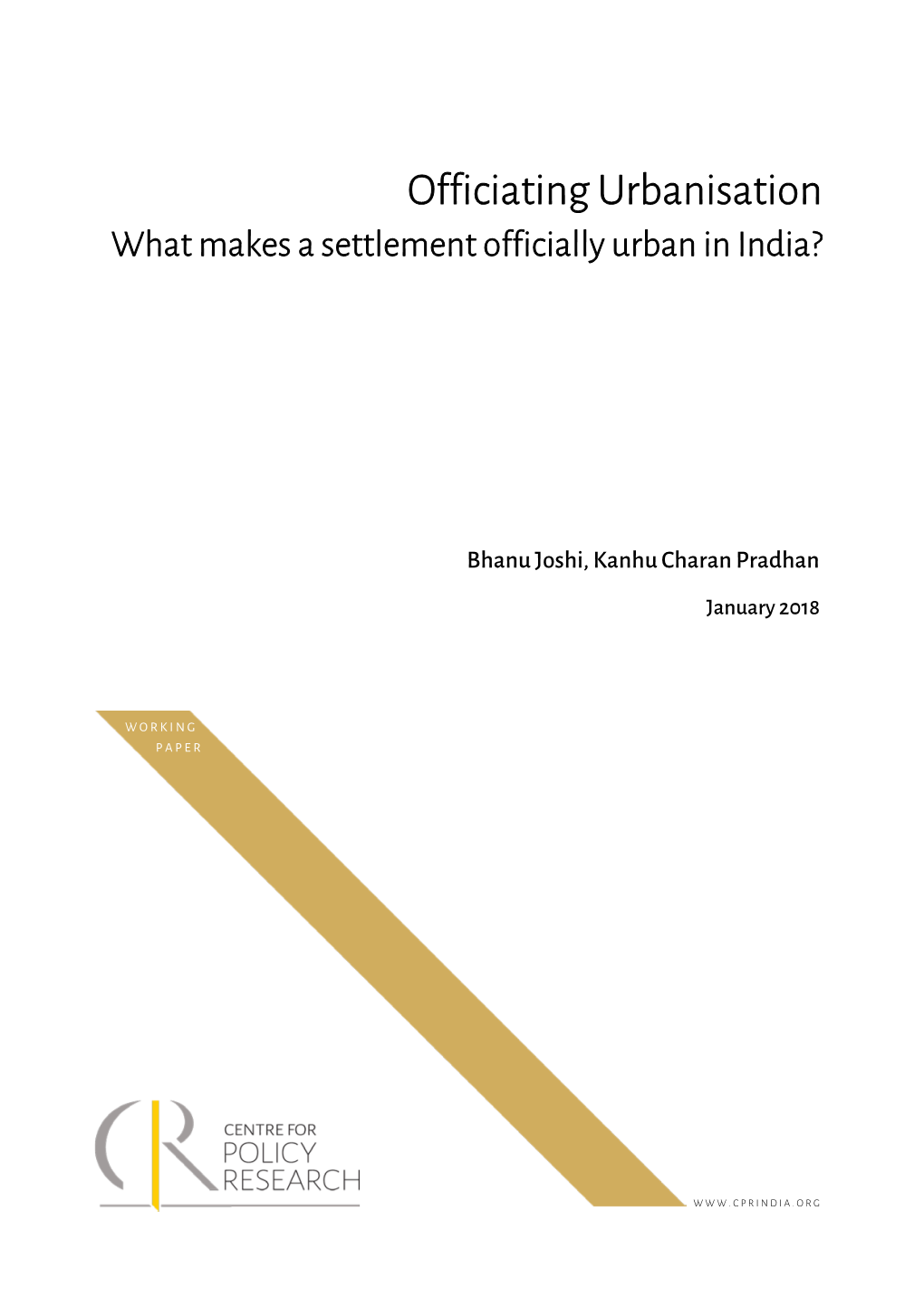 Officiating Urbanisation What Makes a Settlement Officially Urban in India?