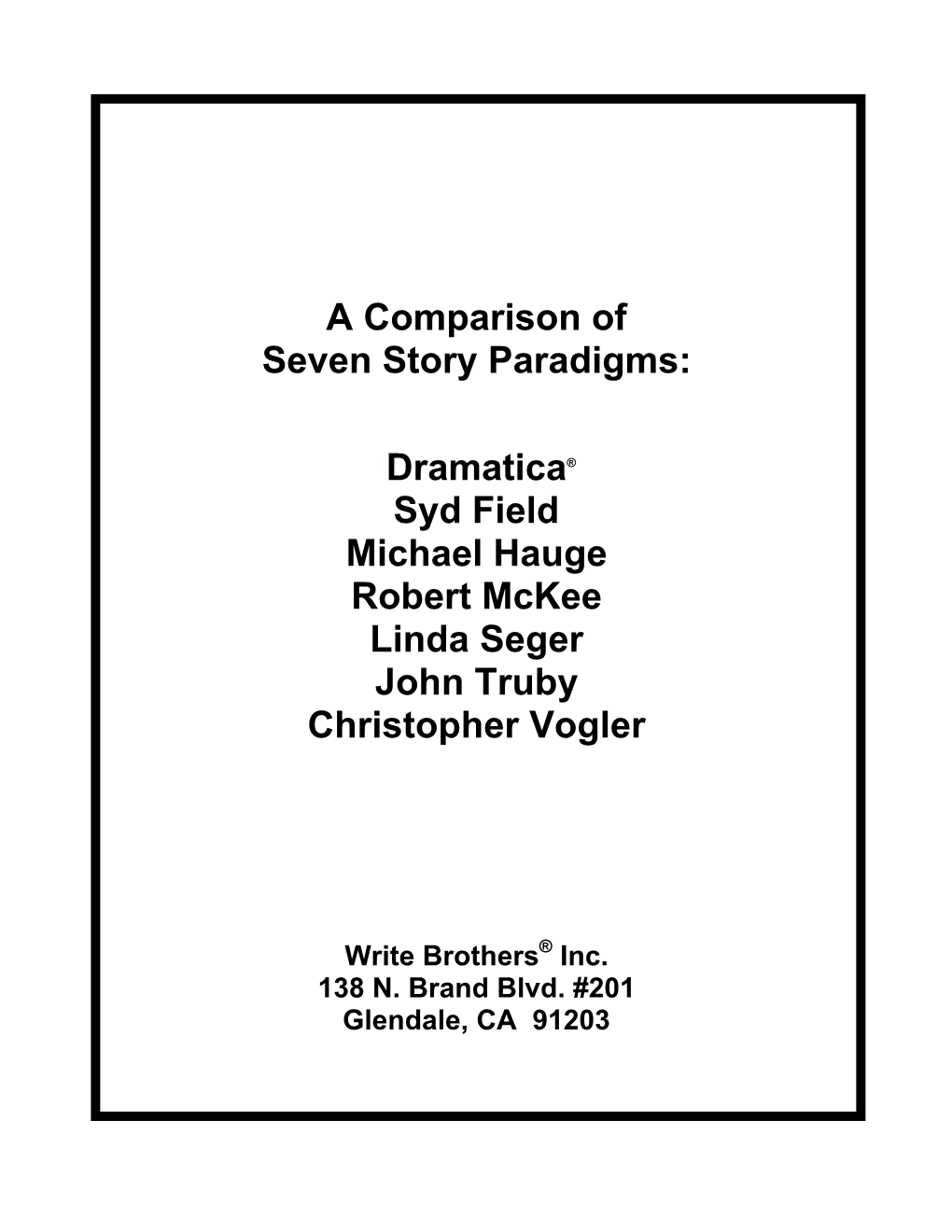 Dramatica, Syd Field, Michael Hauge, Robert Mckee, Linda Seger