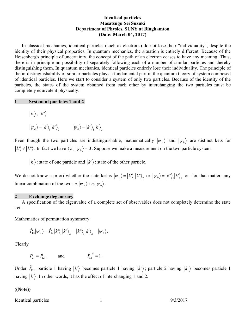 Identical Particles Masatsugu Sei Suzuki Department of Physics, SUNY at Binghamton (Date: March 04, 2017)