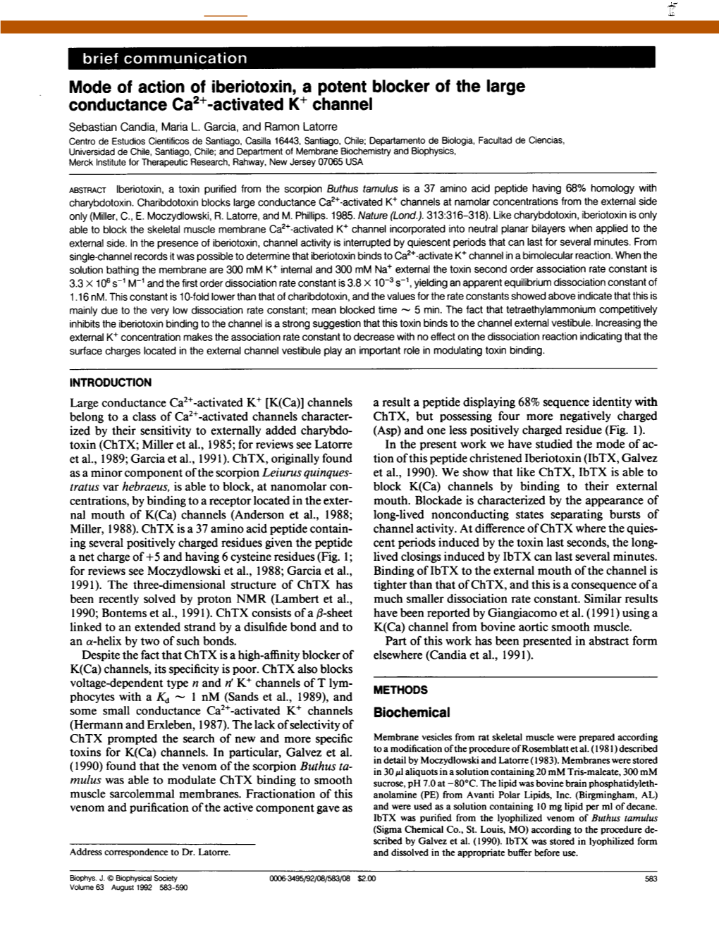 Mode of Action of Iberiotoxin, a Potent Blocker of the Large Conductance Ca2 -Activated K+ Channel Sebastian Candia, Maria L