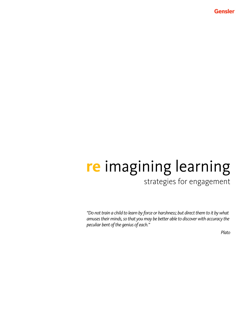 Re Imagining Learning Strategies for Engagement