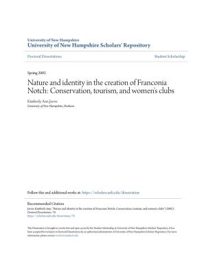 Nature and Identity in the Creation of Franconia Notch: Conservation, Tourism, and Women's Clubs Kimberly Ann Jarvis University of New Hampshire, Durham