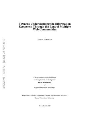 Towards Understanding the Information Ecosystem Through the Lens of Multiple Web Communities Arxiv:1911.10517V1 [Cs.SI] 24