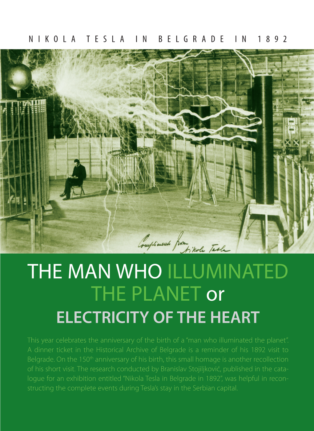 THE MAN WHO ILLUMINATED the PLANET Or ELECTRICITY of the HEART