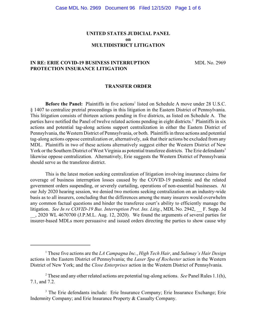 UNITED STATES JUDICIAL PANEL on MULTIDISTRICT LITIGATION in RE: ERIE COVID-19 BUSINESS INTERRUPTION MDL No. 2969 PROTECTION INSU