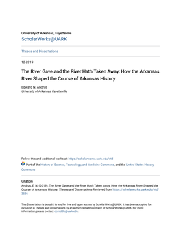 The River Gave and the River Hath Taken Away: How the Arkansas River Shaped the Course of Arkansas History