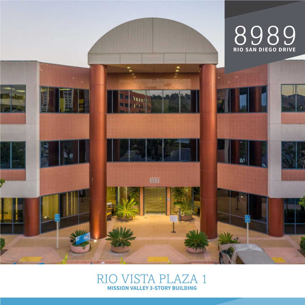 RIO VISTA PLAZA 1 MISSION VALLEY 3-STORY BUILDING • 3-Story, 78,388 SF Building