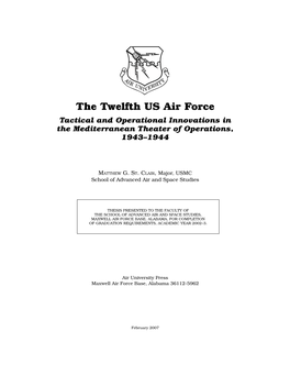 The Twelfth US Air Force Tactical and Operational Innovations in the Mediterranean Theater of Operations, 1943–1944