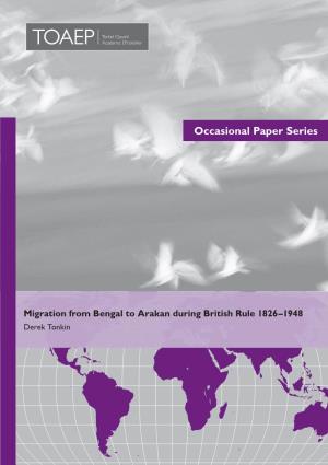 Migration from Bengal to Arakan During British Rule 1826–1948 Derek Tonkin