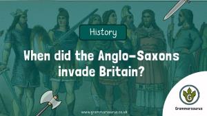 When Did the Anglo-Saxons Invade Britain?
