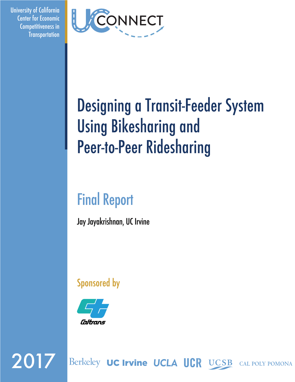 Designing a Transit-Feeder System Using Bikesharing and Peer-To-Peer Ridesharing