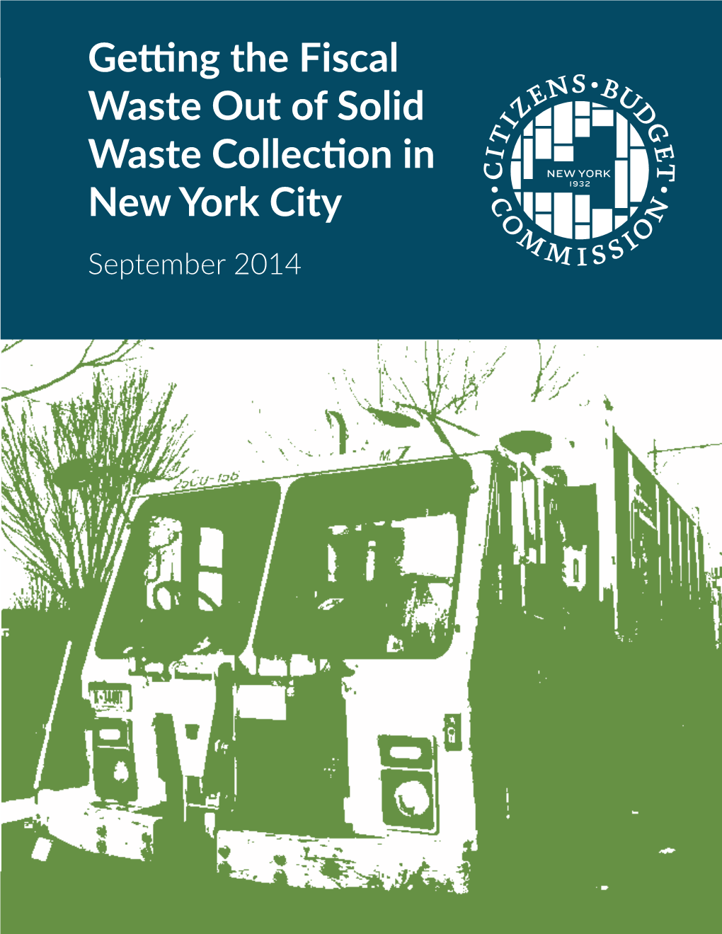Getting the Fiscal Waste out of Solid Waste Collection in New York City September 2014