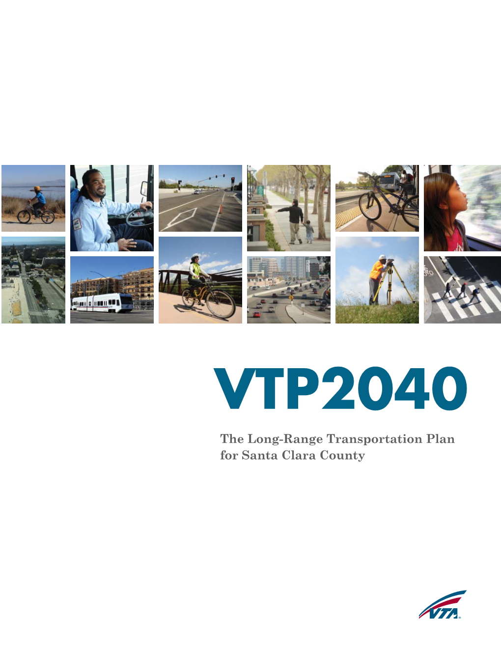 VTP2040 the Long-Rangethe Long Transportationrange Transportation Plan Plan for Santa Clara Countyfor Santa Clara County CONTENTS