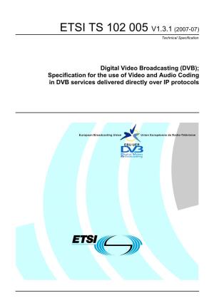 DVB); Specification for the Use of Video and Audio Coding in DVB Services Delivered Directly Over IP Protocols
