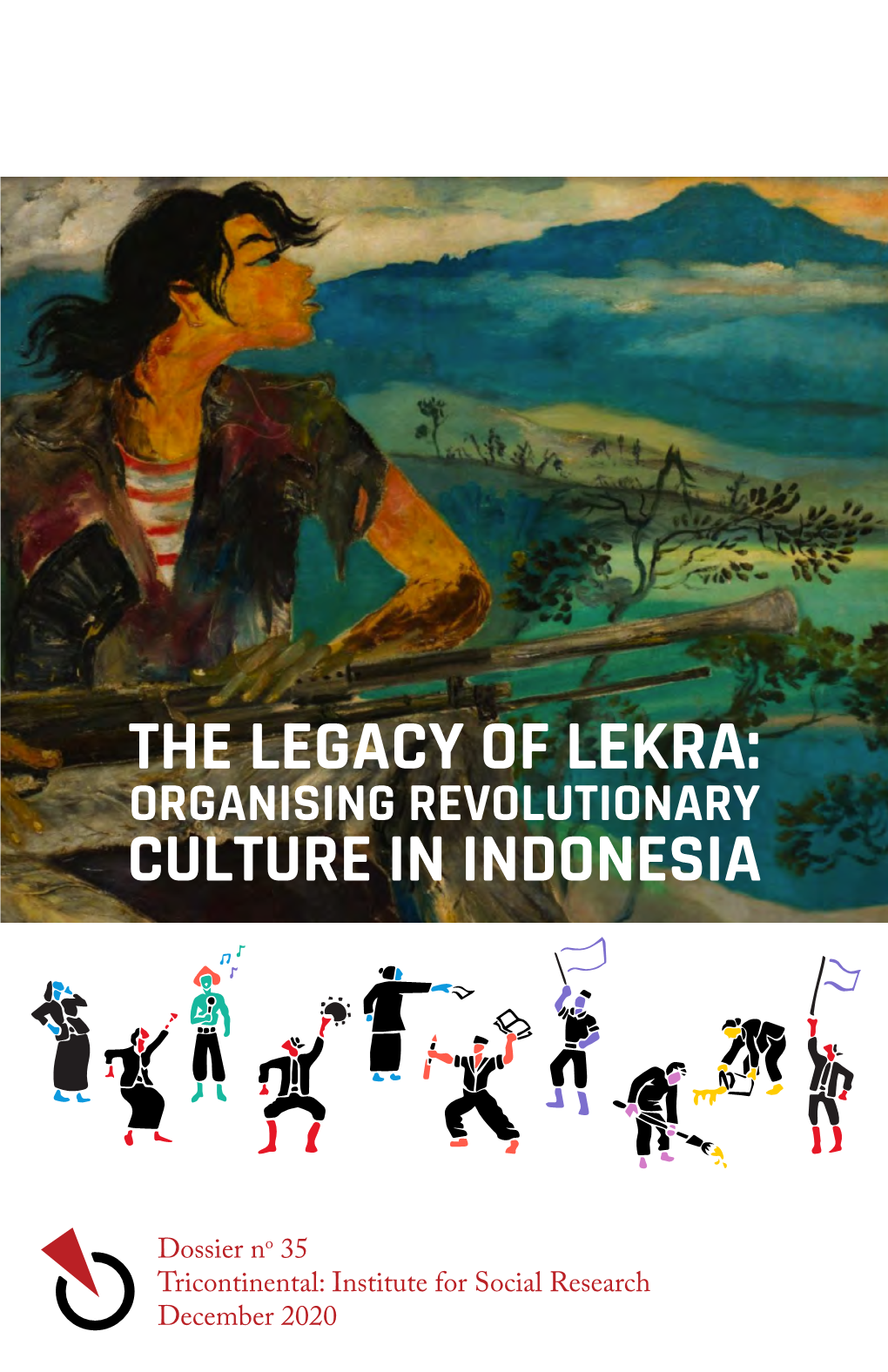 The Legacy of Lekra: Organising Revolutionary Culture in Indonesia