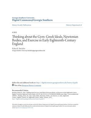 Thinking About the Gym: Greek Ideals, Newtonian Bodies, and Exercise in Early Eighteenth-Century England Robert K