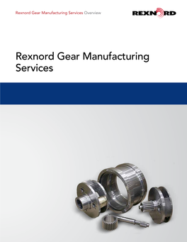 Rexnord Gear Manufacturing Services Overview
