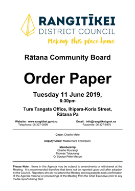 Order Paper Tuesday 11 June 2019, 6:30Pm Ture Tangata Office, Ihipera-Koria Street, Rātana Pa