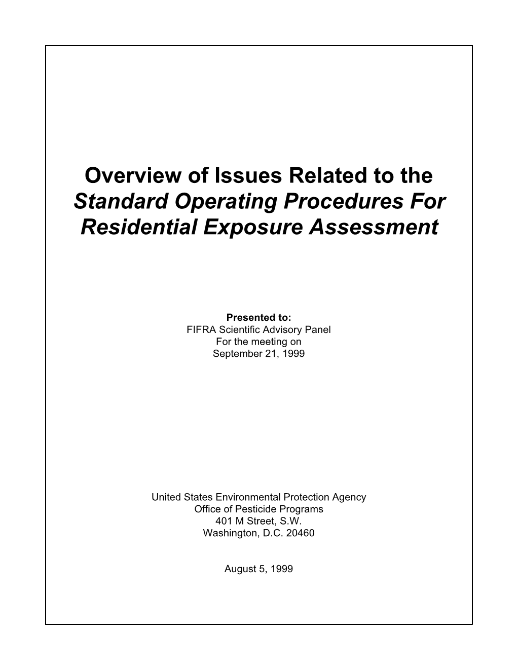 Overview of Issues Related to the Standard Operating Procedures for Residential Exposure Assessment