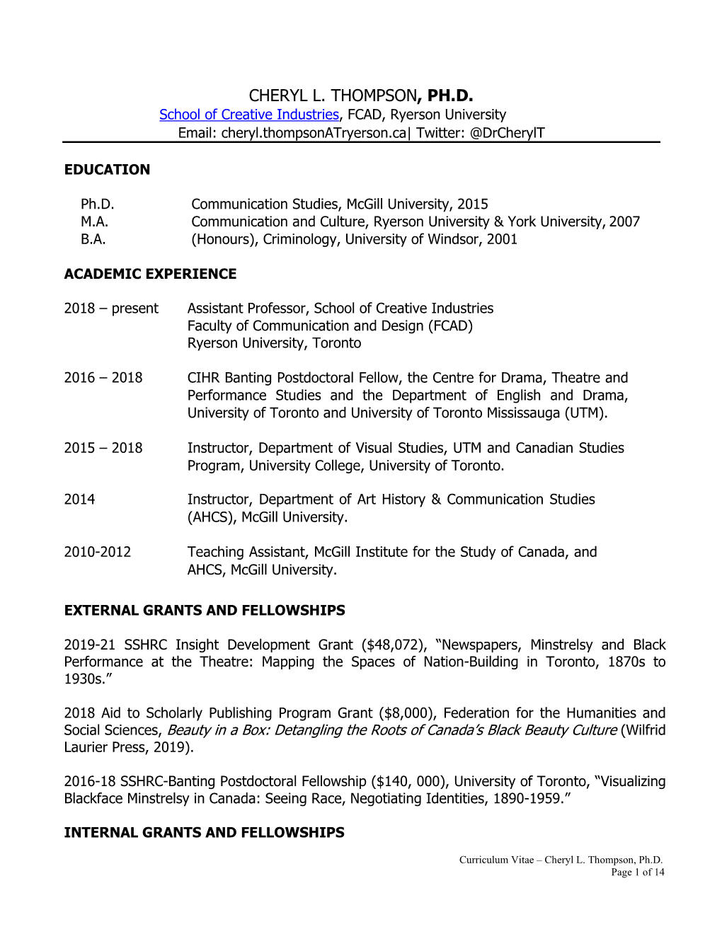 CHERYL L. THOMPSON, PH.D. School of Creative Industries, FCAD, Ryerson University Email: Cheryl.Thompsonatryerson.Ca| Twitter: @Drcherylt