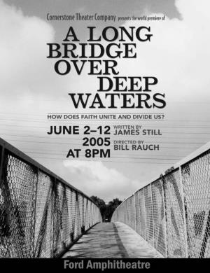 Long Bridge Over Deep Waters, the Culminating Bridge Show of Our Four-And-A-Half-Year Faith-Based Cycle