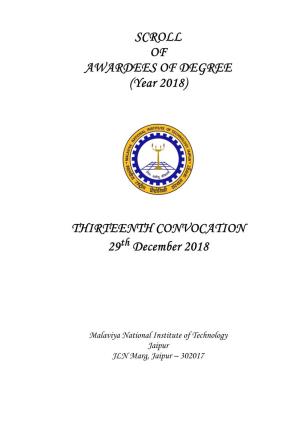 SCROLL of AWARDEES of DEGREE (Year 2018) THIRTEENTH CONVOCATION 29 December 2018