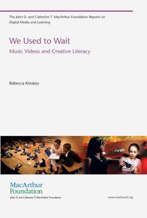 We Used to Wait: Music Videos and Creative Literacy