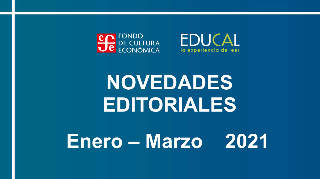 NOVEDADES EDITORIALES Enero – Marzo 2021