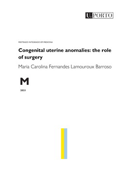 Congenital Uterine Anomalies: the Role of Surgery Maria Carolina Fernandes Lamouroux Barroso M 2021