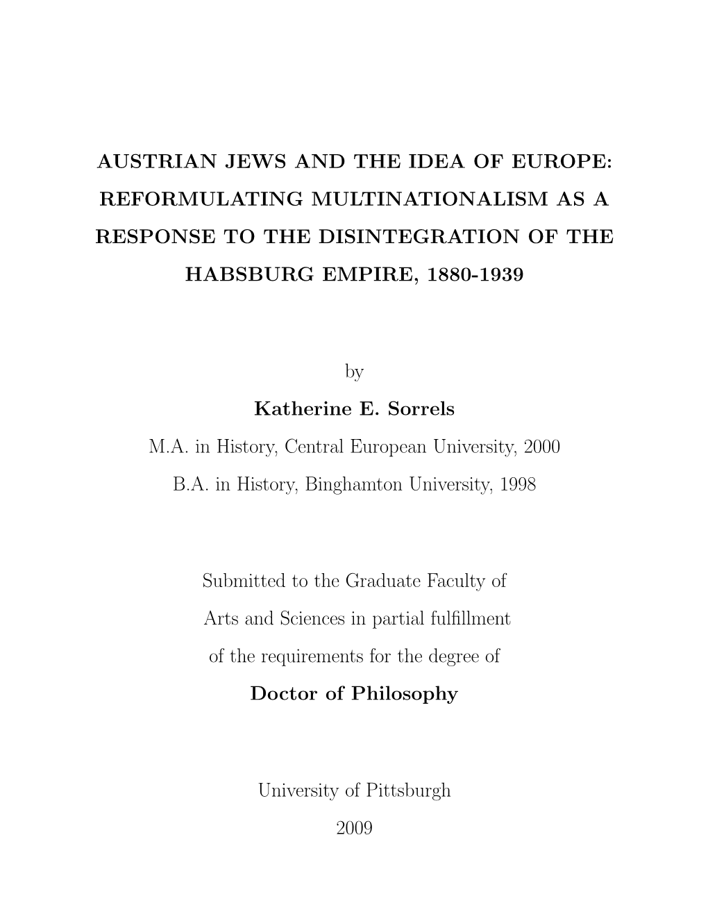 Austrian Jews and the Idea of Europe: Reformulating Multinationalism As a Response to the Disintegration of the Habsburg Empire, 1880-1939