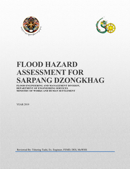 Flood Hazard Assessment for Sarpang Dzongkhag Flood Engineering and Management Division, Department of Engineering Services Ministry of Works and Human Settlement