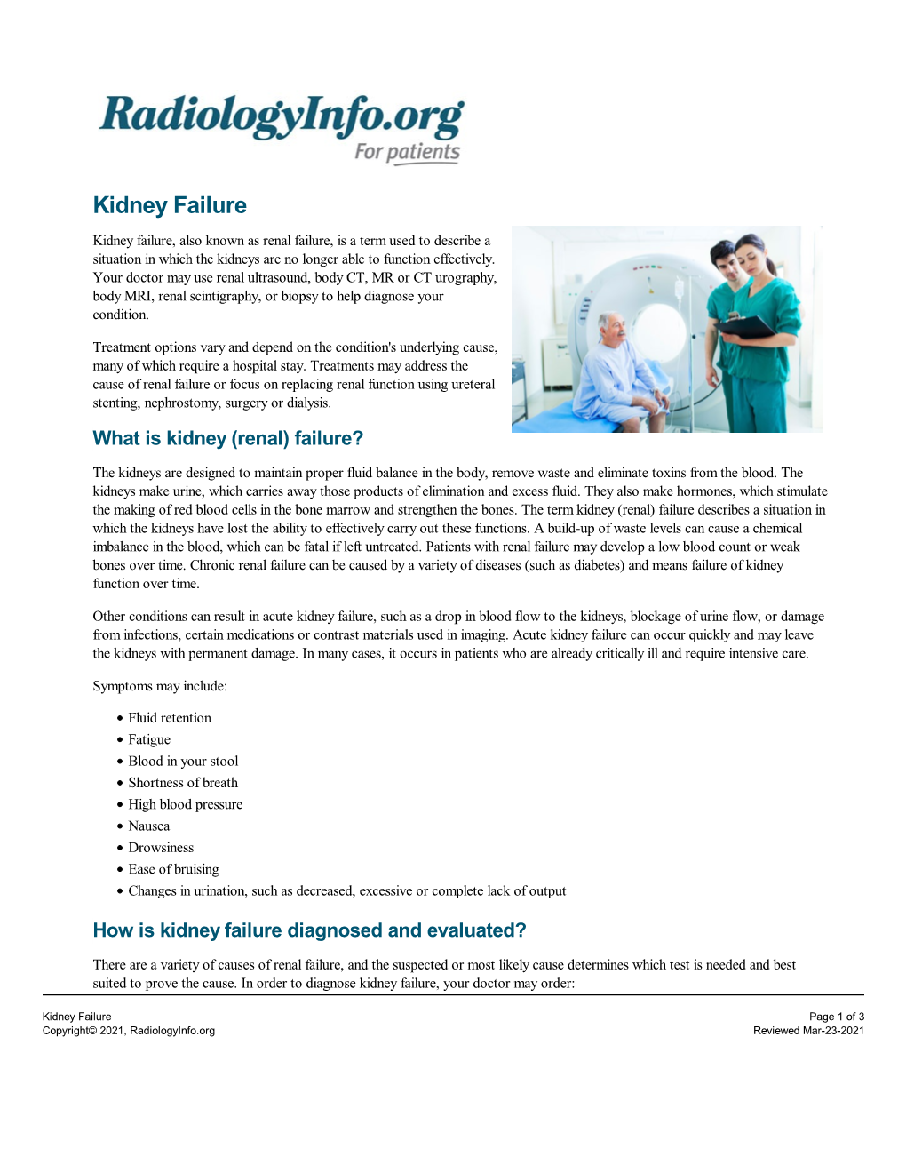 Kidney Failure Kidney Failure, Also Known As Renal Failure, Is a Term Used to Describe a Situation in Which the Kidneys Are No Longer Able to Function Effectively