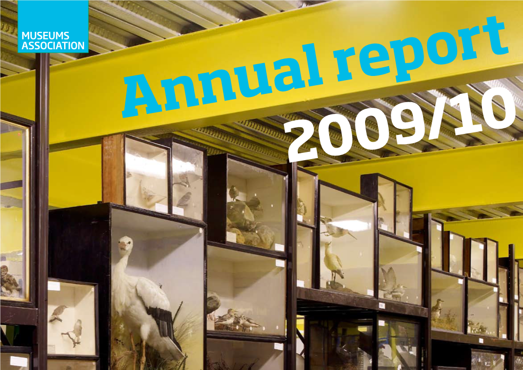 MUSEUMS ASSOCIATION Annual Report 2009/10