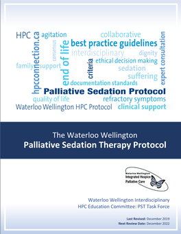 Palliative Sedation Therapy (PST) Protocol Is an Interprofessional Peer- Reviewed, Evidence-Informed Clinical Resource