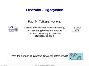 Linezolid - Tigecycline