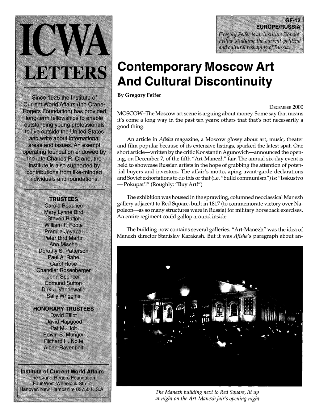 Contemporary Moscow Art and Cultural Discontinuity by Gregory Feifer DECEMBER 2000 MOSCOW-The Moscow Art Scene Is Arguing About Money