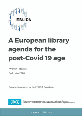 A European Library Agenda for the Post-Covid 19 Age” Is a Work in Progress and Will Go Through a Broad Consultation Process Within the EBLIDA Community
