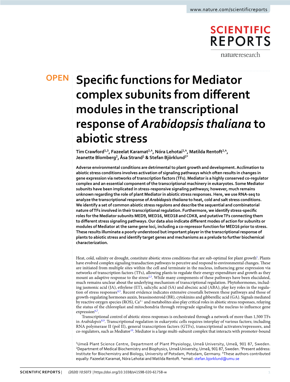 Specific Functions for Mediator Complex Subunits from Different