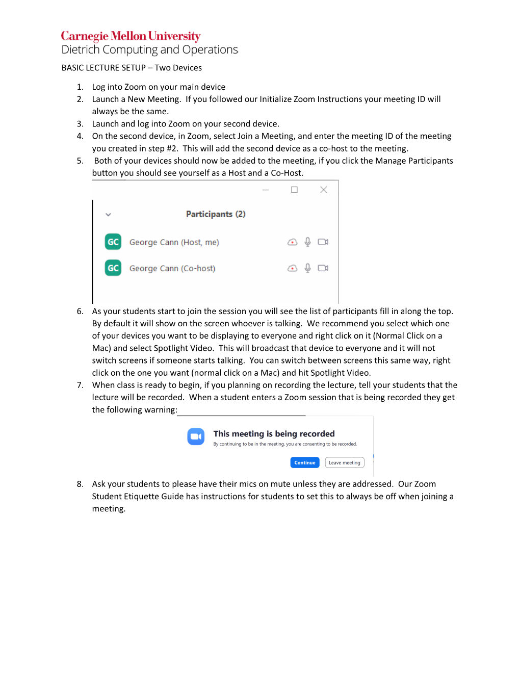 BASIC LECTURE SETUP – Two Devices 1. Log Into Zoom on Your